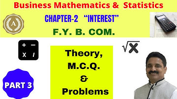 Business Mathematics & Statistics | “INTEREST”  (THEORY, M.C.Q. & PROBLEMS) |  Dr. Kishor Jagtap