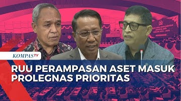 RUU Perampasan Aset Masuk Prolegnas Prioritas 2025, Pemerintah Siap Bahas Bersama |KOMPAS SIANG