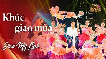 KHÚC GIAO MÙA - Mỹ Linh| Khúc Xuân - Chào năm mới 2025