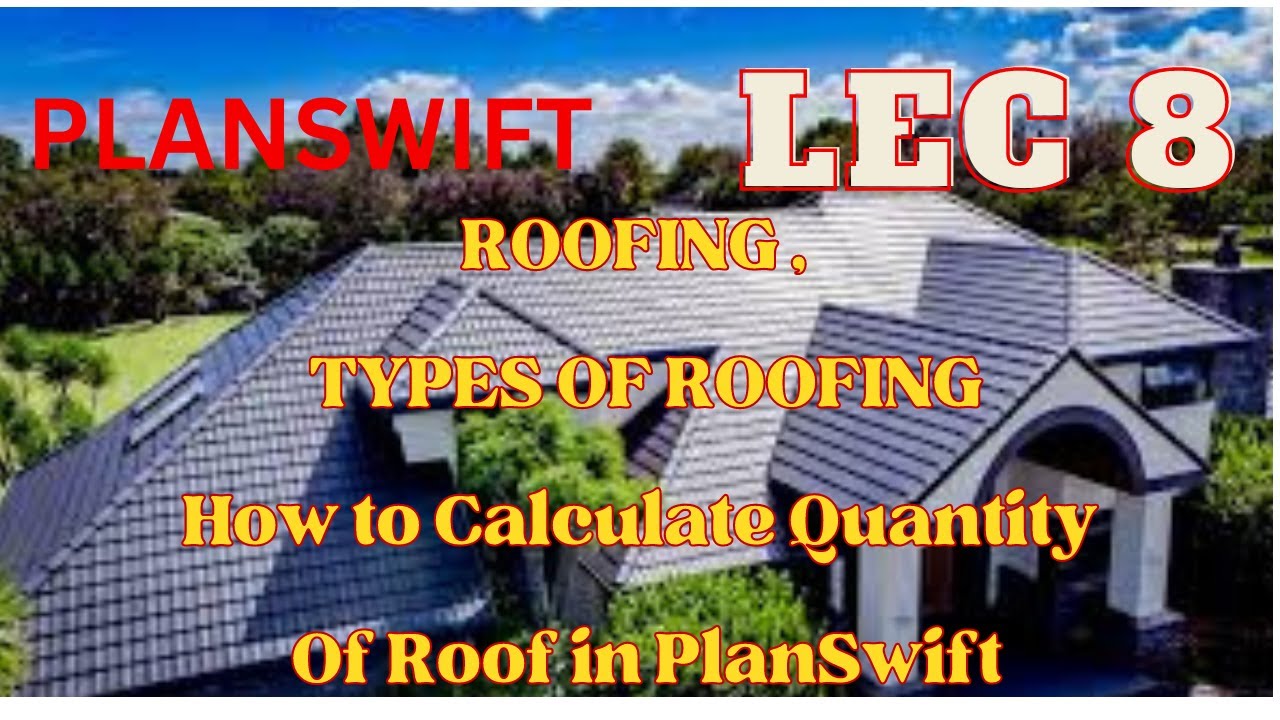 Roofing Types Of Roof How to Calculate Quantity Of roof in PlanSwift