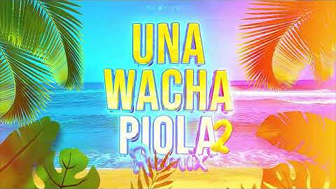 Una Wacha Piola 2 (Remix) Papichamp, L-Gante, Elaggume, Gusty DJ | DJ Steven