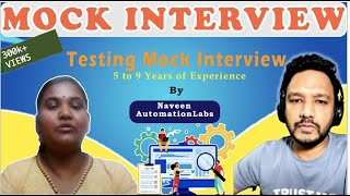 QA/Testing Mock Interview - 5 to 9 Years of Experience - By Naveen AutomationLabs