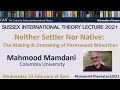Mahmood Mamdani 'Neither Settler nor Native: The Making and Unmaking of Permanent Minorities'