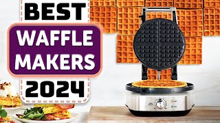 Best Waffle Maker - Top 10 Best Waffle Makers in 2024