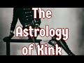The Astrology Of Kink II Sadist Daddy 