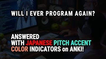 Answered with Colored Pitch Accent Indicators - Anki: Am I going to go back to PROGRAMMING?
