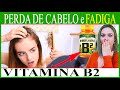 🟢 CRESCE CABELO, MELHORA A ABSORÇÃO DE NUTRIENTES E DÁ ENERGIA | Vitamina B2 💊📈💪