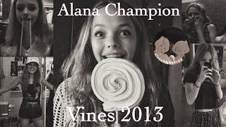 Alana Champion vines 2013