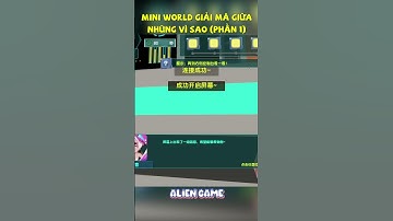 Mini world giải mã giữa các vì sao phần 1 trong #miniworld #shorts #minigames #迷你世界