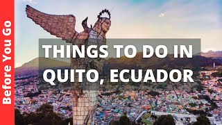Quito Ecuador Travel Guide: 6 BEST Things to do in QUITO