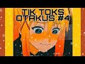 Tik Toks Otakus #4