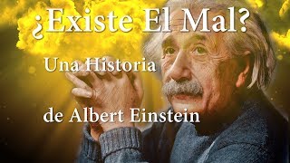 'Existe El Mal'. Una Historia de Albert Einstein