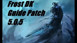 Deathknight Frost DPS Guide Patch 5.0.5
