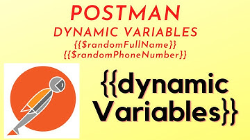 POSTMAN - Dynamic Variables | API Testing