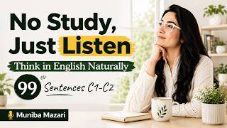 Muniba Mazari : No Study, Just Listen | Think in English Naturally with 99 Sentences