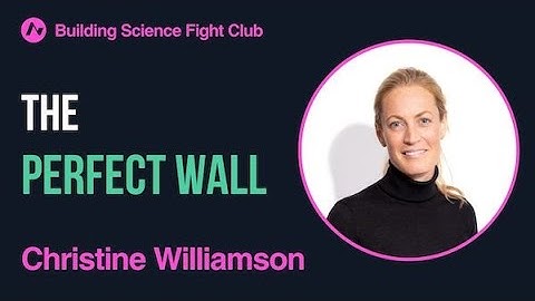Christine Williamson: The Perfect Wall  | BSFC | AIA