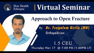 Approach to Open Fracture | Dr. Tsegalem Birlie | Blue Health Ethiopia | BHVS screenshot 5