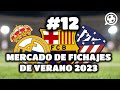 🔴 MERCADO DE FICHAJES DE VERANO 2023 #12