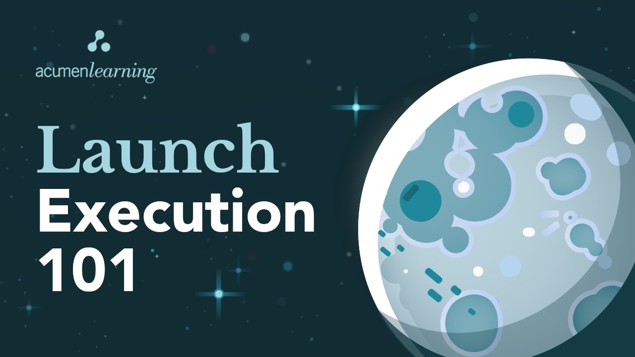 Launch: Execution 101 | Learn to Execute on Your Initiatives