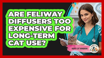Are Feliway Diffusers Too Expensive For Long-term Cat Use? - Happy Cat Handbook