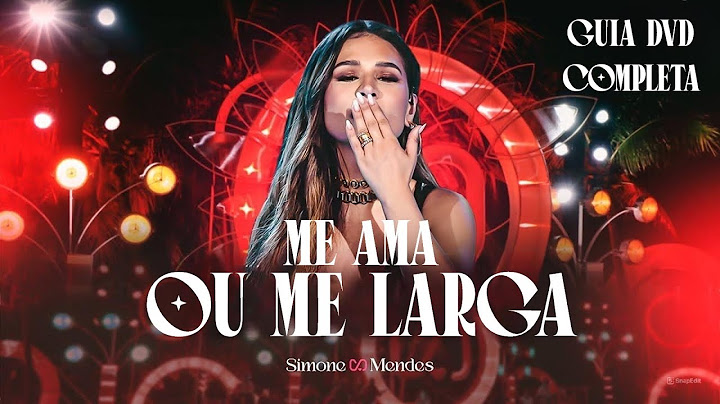 Me Ama Ou Me Larga - Simone Mendes | Guia DVD Cantando Sua História 2