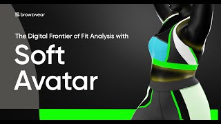 Beyond the Physical: The Digital Frontier of Fit Analysis with Soft Avatars by Browzwear screenshot 2