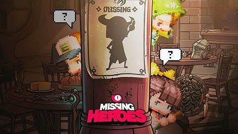 Missing Heroes Gameplay Android and IOS