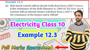 Example 12.3 Physics Class 10 | Science Chapter 12 Example 12.3|Electricity Class 10 Solved Examples