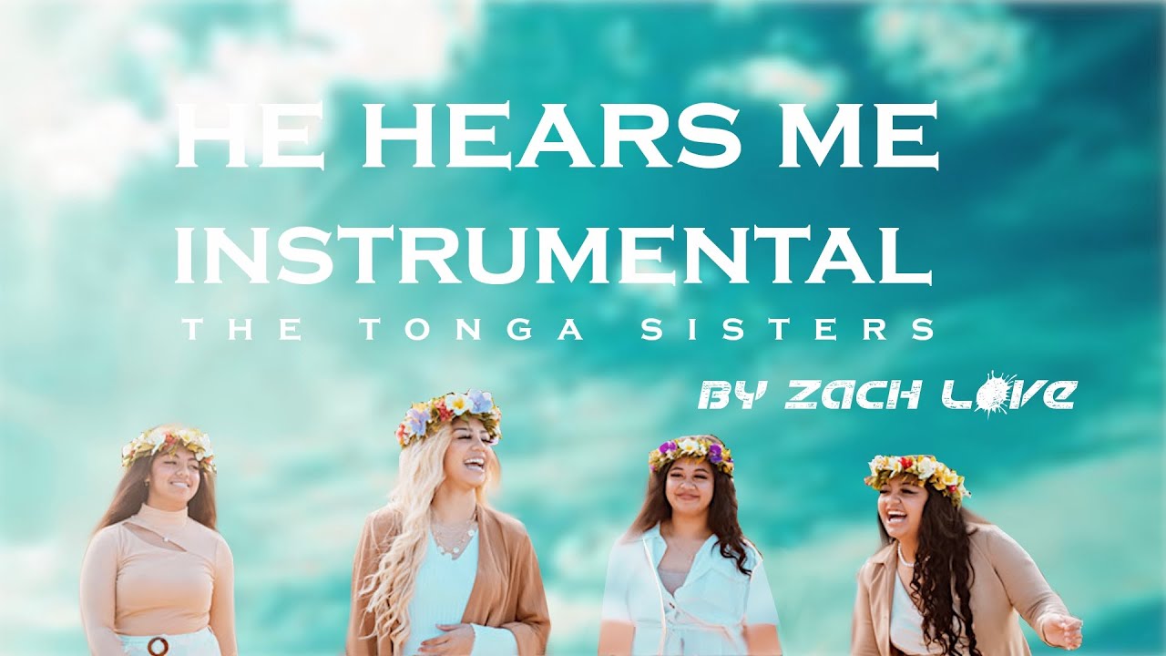 The Tonga Sisters - He Hears Me (Instrumental)