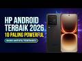 10 HP Android Terbaik Paling Powerful Rajanya AnTuTu 2026