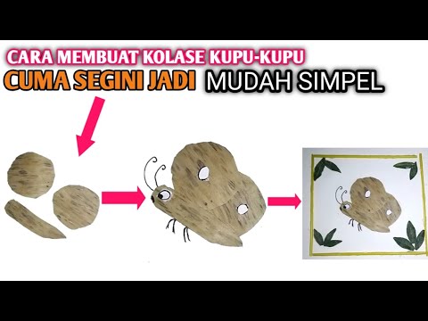 Cara Membuat Kolase Kupu Kupu Dari Daun Pisang Kering Youtube