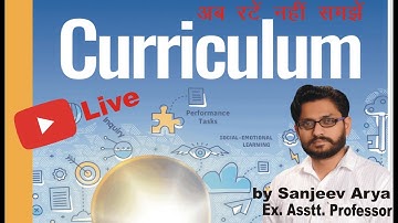 Curriculum - Characteristics and Types detailed study by Sanjeev Arya