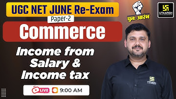UGC NET June 2024: Paper 2 | Income from Salary & Income tax Important MCQs | Yogesh Sir
