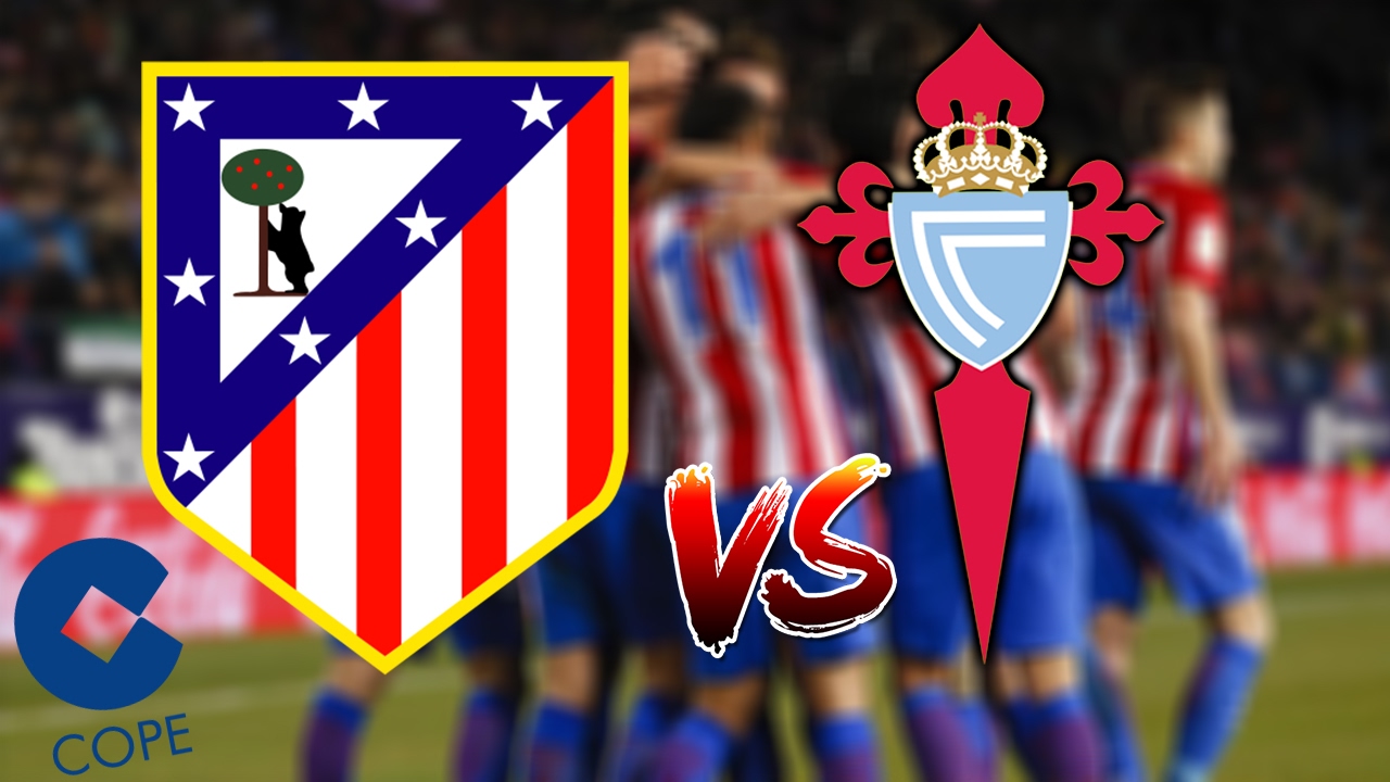 Atlético de Madrid vs Celta en directo online HD AUDIO COPE - YouTube