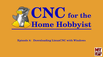 LinuxCNC for the Hobbyist - 004 - Downloading LinuxCNC with Windows