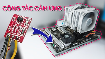 Suvor DIY | Công tắc cảm ứng cho PC - TTP223