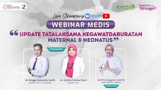 Webinar SKP IBI "Update Tatalaksana Kegawatdaruratan Maternal dan Neonatus"