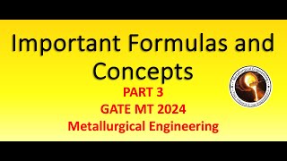 Important Formulas and Concepts || Part 3 || GATE 2024 || Metallurgy