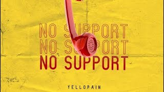 YelloPain - No Support (Official Audio)