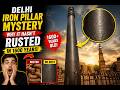 Delhi Iron Pillar Mystery: Why It Hasn’t Rusted in 1600 Years