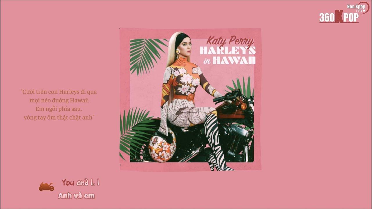 Кэти перри харлей ин гавайи. Harleys in hawaii poster. Katy perry песни harley in hawaii. Katy perry harley in hawaii. Harleys ln hawaii.