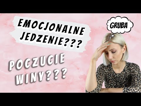 Jak sobie poradzić z poczuciem winy i emocjonalnym jedzeniem???// Czy w ogóle można?