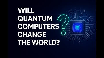 How Quantum Computers Will Change the World | Explained Simply