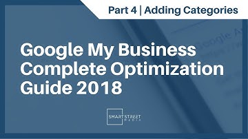 How To Change Categories In Google My Business 2018 - Part 4 of 15 - Complete GMB Guide