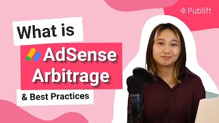 What is AdSense Arbitrage? Best Practices for Using AdSense Arbitrage | Publift