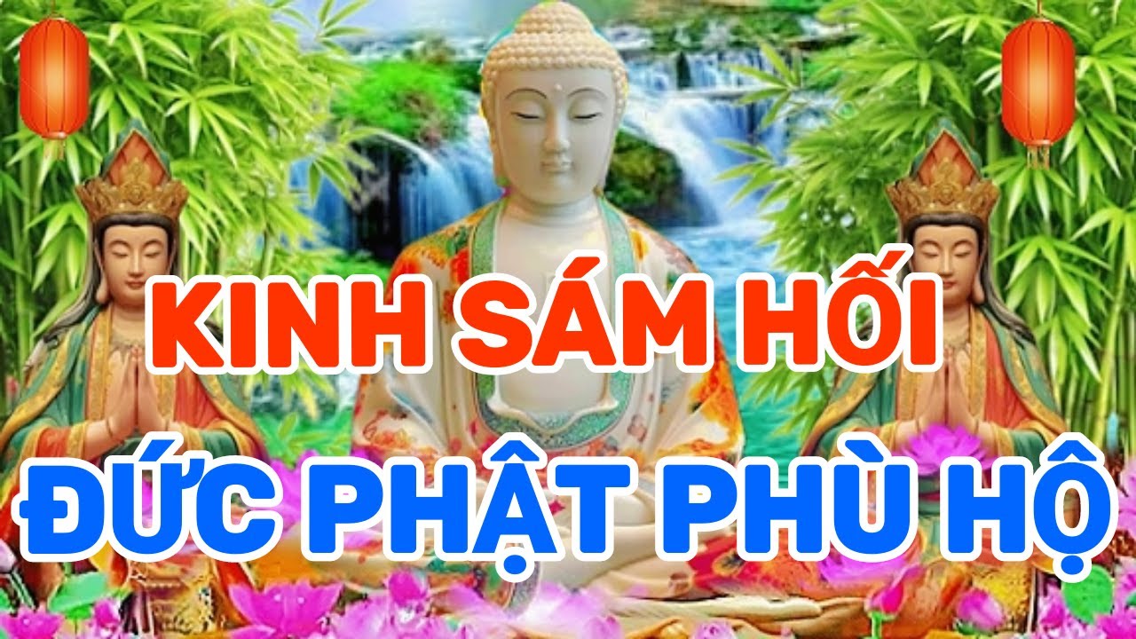 Thành Tâm Nghe Thầy Tụng Kinh Sám Hối Phật Gia Hộ Hưng Vượng Tiền Vô Như Nước Công Danh Tăng Tiến...
