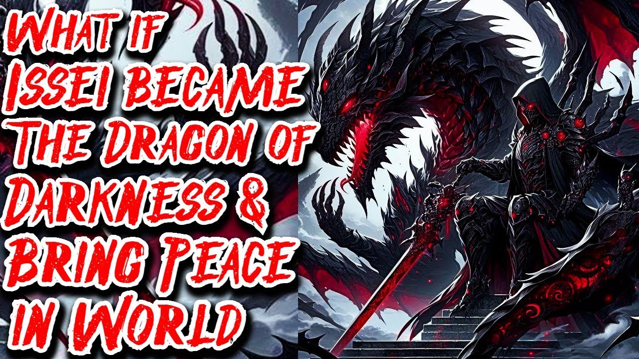 What if Issei became The Dragon of Darkness & Bring Peace in World Movie