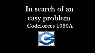 In search of an easy problem Codeforces 1030A solution explanation with code | Hindi