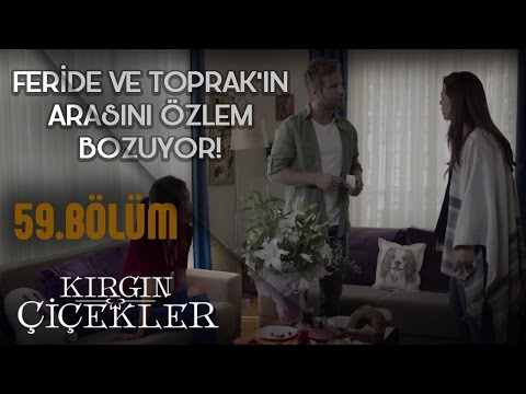 Kırgın Çiçekler 59.Bölüm - Özlem, Feride ile Toprak’ın arasını bozuyor!