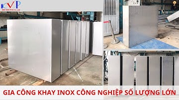 Gia công KHAY INOX CÔNG NGHIỆP số lượng lớn tại Hồ Chí Minh